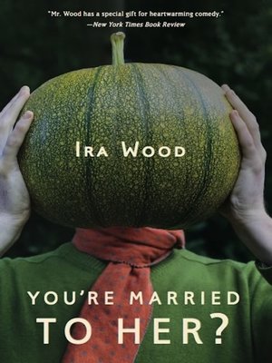 cover image of You're Married to Her?